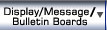 Display, Message, Bulletin Boards